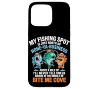 My Fishing Spot Is None Ya Business Case for iPhone 15 Pro Max