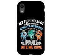 My Fishing Spot Is None Ya Business Case for iPhone XR