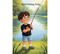 My Fishing Trip: A Silly, Splashy Adventure
