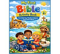 My Fist Bible Activity Book: Bible Characters Coloring Pages, Bible ABCs, Puzzles, Crosswords, Find the Differences