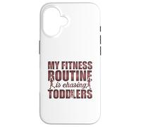 My Fitness Routine Is Chasing Toddlers Funny Quote Case for iPhone 16