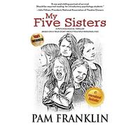 My Five Sisters: A Psychological Thriller Based on a True Story of Multiple Personalities