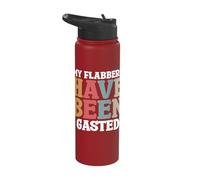 My Flabbers Have Been Gasted Stainless Steel Insulated Water Bottle