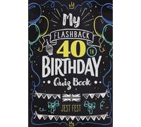My Flashback 40th Birthday Quiz Book: Turning 40 Humour for People Born in the '80s UK