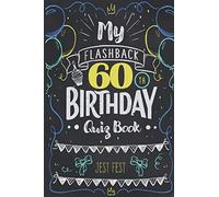 My Flashback 60th Birthday Quiz Book: Turning 60 Humor for People Born in the '60s