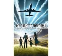My flight to freedom II: Shadows and Light: Survival and the American Dream (My Flight to Freedom Series)