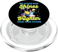 My Floor Wax is Brighter Than Your Future PopSockets PopGrip for MagSafe