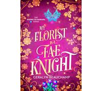 My Florist is a Fae Knight (The Doors to Muirara)