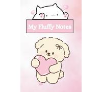 My Fluffy Notes: My Kawaii Heart Notebook - Cute Lined Journal for Girls - 150 Pages