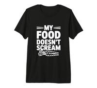 My Food Doesn't Scream - Funny Animal Rights Humor Premium T-Shirt