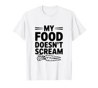 My Food Doesn't Scream - Funny Animal Rights Humor T-Shirt