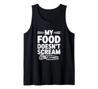 My Food Doesn't Scream - Funny Animal Rights Humor Tank Top