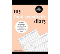 My Food Sensitivity Diary: Food Sensitivity Journal for Women | Daily Diet & Symptoms Tracker | For IBS, Allergies, Intolerance, Low FODMAP Diet, ... & More | Small 6×9 Size Log Book | 120 Pages