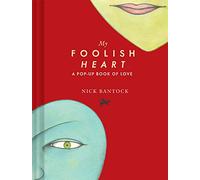 My Foolish Heart: A Pop-Up Book of Love