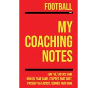 My Football Coaching: Note making, diagrams and doodles for football tactics, training drills, games and matches