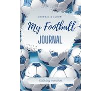MY FOOTBALL JOURNAL | Diary | Gift: Motivational book. Content: My team, my coach's recommendations, memories, photos, favorite teams/players/stadiums, match details.