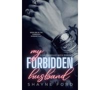 MY FORBIDDEN HUSBAND: A Fake Marriage Mafia Romance (THE FORBIDDEN HUSBAND DUET)