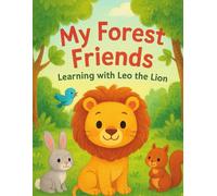 MY FOREST FRIENDS: LEARNING WITH LEO THE LION