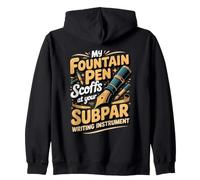 My Fountain Pen Scoffs Writer Writer Writing Author Zip Hoodie