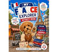 My France Explorer Activity Book for Kids Ages 4-8: Fun Games, Puzzles, Drawing & Learning Activities | Travel Activity Book with Cute Dog Character: ... Educational Activities (My World Explorer)