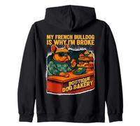 My French Bulldog Is Why I’m Broke Spoiled Dog Parent Zip Hoodie