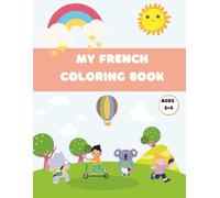 My French Coloring Book: French Coloring Pages with Tracing, Easy, Large, Simple, Cute & Fun Animals, Insects, Fruits, for Toddlers Ages 2-5