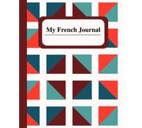 My French Journal: A learning aid notebook for those learning the French language