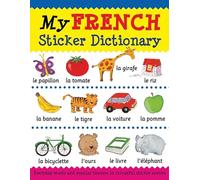 My French Sticker Dictionary (Language Sticker Books): 1 (My Sticker Dictionary)