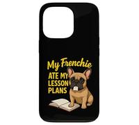My Frenchie Ate My Lesson Plans Teacher French Bulldog Lover Case for iPhone 13 Pro
