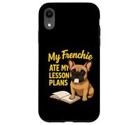 My Frenchie Ate My Lesson Plans Teacher French Bulldog Lover Case for iPhone XR