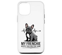 My Frenchie Keeps This Doctor Sane Vet Life Case for iPhone 12/12 Pro