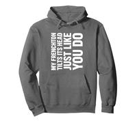 MY FRENCHTON TILTS ITS HEAD JUST LIKE YOU DO Pullover Hoodie