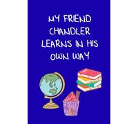 My Friend Chandler Learns In His Own Way