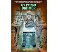 My Friend Dahmer: A Graphic Novel (Graphic Biographies)