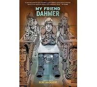 My Friend Dahmer: Derf Backderf