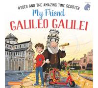My Friend Galileo Galilei: Ryder and the Amazing Time Scooter