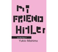 My Friend Hitler: And Other Plays (Modern Asian Literature (Paperback))