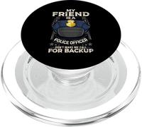My Friend Is A Police Officer Proud Cop Best Friend PopSockets PopGrip for MagSafe