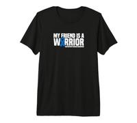 My Friend is a Warrior Huntington’s Disease Awareness Premium T-Shirt