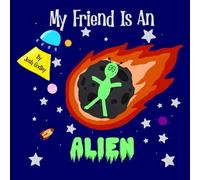 My Friend Is An Alien