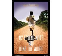 My Friend Matt & Hena The Whore