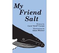 My Friend Salt: The story of Salt, the most famous humpback whale in the world!