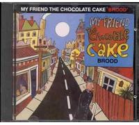 My Friend the Chocolate Cake - Brood