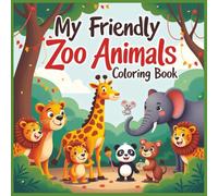 My Friendly Zoo Animals Coloring Book
