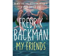 My Friends: A Novel By Fredrik Backman (English, Paperback) Brand New Book