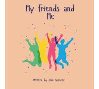 My friends and Me (Understanding friendships)
