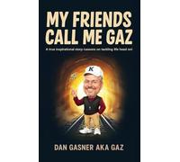 My Friends Call Me Gaz