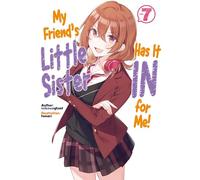 My Friend's Little Sister Has It In For Me! Volume 7 (Light Novel) (My Friend's Little Sister Has It In For Me! (Light Novel), 7)