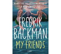 My Friends : The unforgettable INSTANT Sunday Times Bestseller!