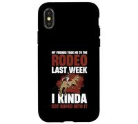 My Friends Took Me To The Rodeo Last Week Case for iPhone X/XS